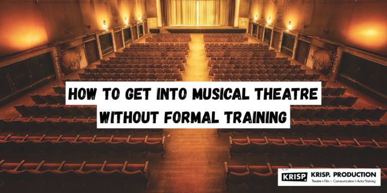 How to Get Into Musical Theatre Without Formal Training